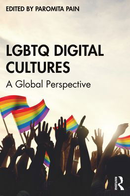 Cover for Pain Paromita · LGBTQ Digital Cultures: A Global Perspective (Taschenbuch) (2022)