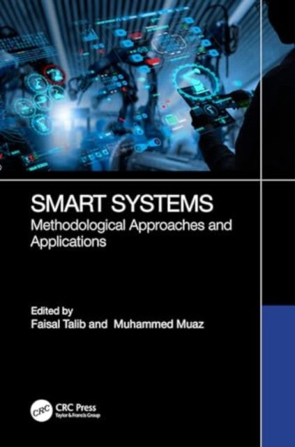 Smart Systems: Methodological Approaches and Applications -  - Kirjat - Taylor & Francis Ltd - 9781032469003 - keskiviikko 24. heinäkuuta 2024