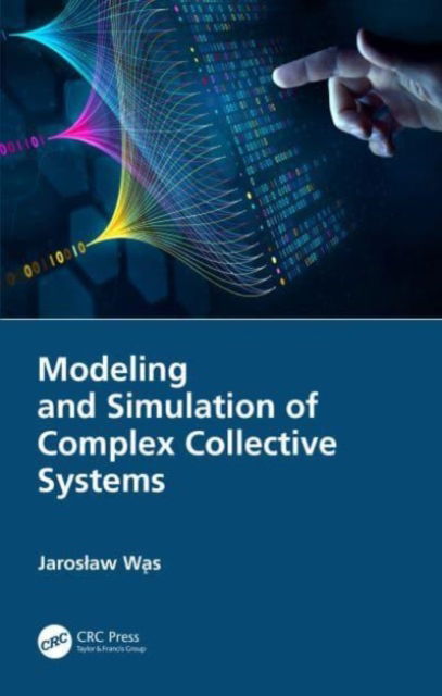 Cover for Jaroslaw Was · Modeling and Simulation of Complex Collective Systems (Hardcover Book) (2023)