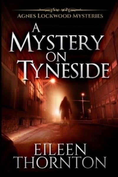 Cover for Eileen Thornton · A Mystery On Tyneside (Paperback Book) (2021)