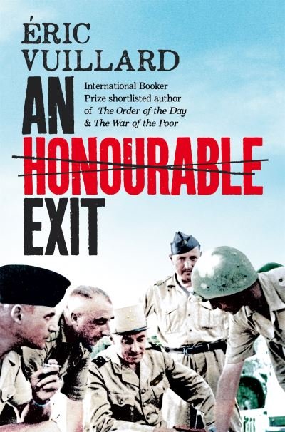 An Honourable Exit - Eric Vuillard - Libros - Pan Macmillan - 9781035004003 - 28 de marzo de 2024