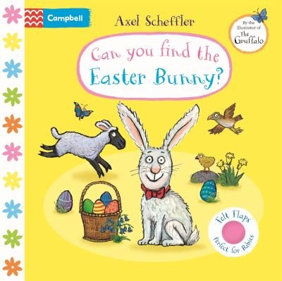 Cover for Campbell Books · Can You Find The Easter Bunny?: A Felt Flaps Book - the perfect Easter gift for babies! - Campbell Axel Scheffler (Tavlebog) (2024)