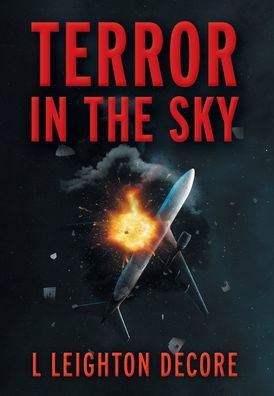 Cover for L Leighton Decore · Terror in the Sky (Hardcover Book) (2021)