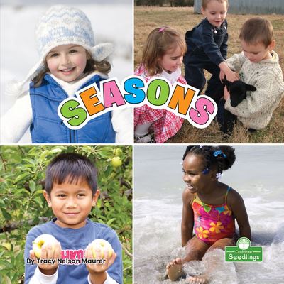 Seasons - Tracy Nelson Maurer - Livres - Crabtree Seedlings - 9781039600003 - 1 juillet 2021