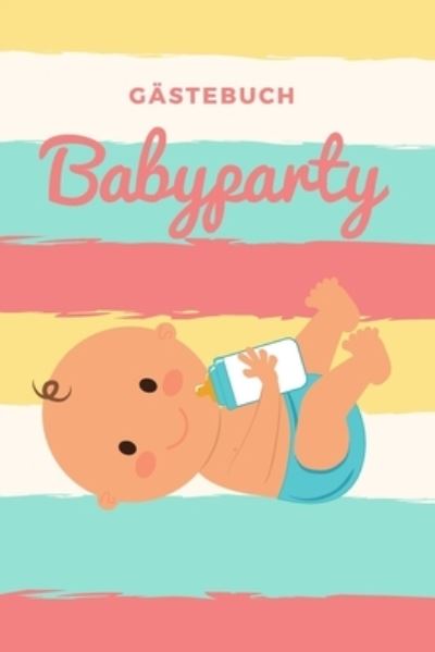 Cover for Süße Neuigkeiten Verlag · Gastebuch Babyparty (Paperback Book) (2019)