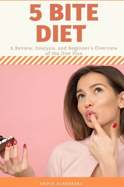 Cover for Bruce Ackerberg · Five Bite Diet (Paperback Book) (2019)