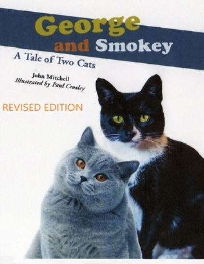 Cover for John Roy Mitchell · George And Smokey; A Tale of Two Cats (Paperback Book) (2020)