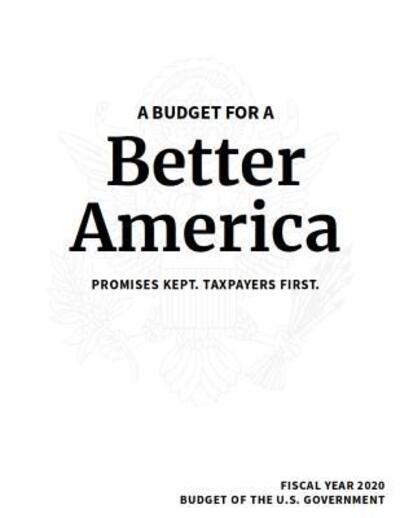 Budget of the United States Government - Office of Management and Budget - Książki - Independently Published - 9781090300003 - 12 marca 2019