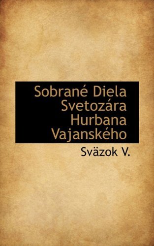 Cover for Sv Zok V · Sobran Diela Svetoz Ra Hurbana Vajansk Ho (Taschenbuch) [Slovak edition] (2009)