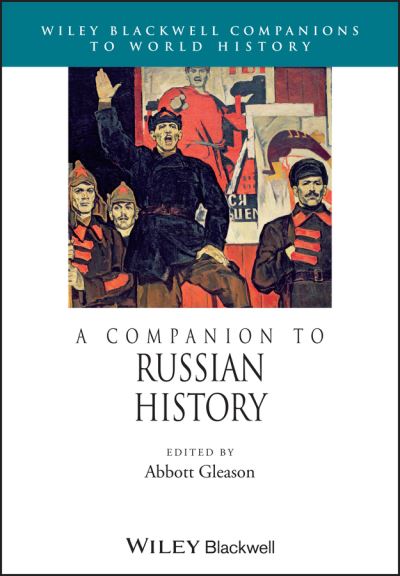 Cover for A Gleason · A Companion to Russian History - Wiley Blackwell Companions to World History (Paperback Book) (2013)