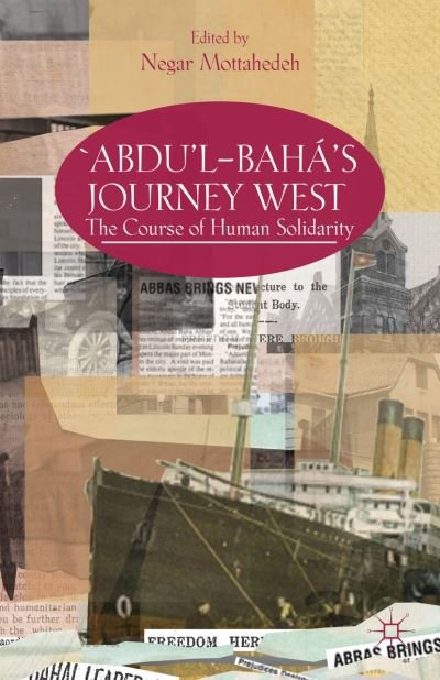 Cover for Negar Mottahedeh · 'Abdu'l-Baha's Journey West: The Course of Human Solidarity (Hardcover Book) (2013)