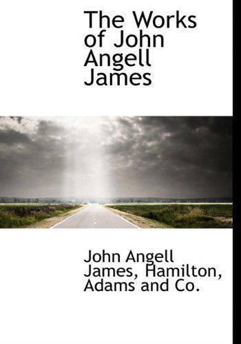 Cover for John Angell James · The Works of John Angell James (Hardcover Book) (2010)