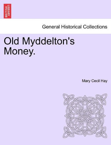 Cover for Mary Cecil Hay · Old Myddelton's Money. (Paperback Book) (2011)