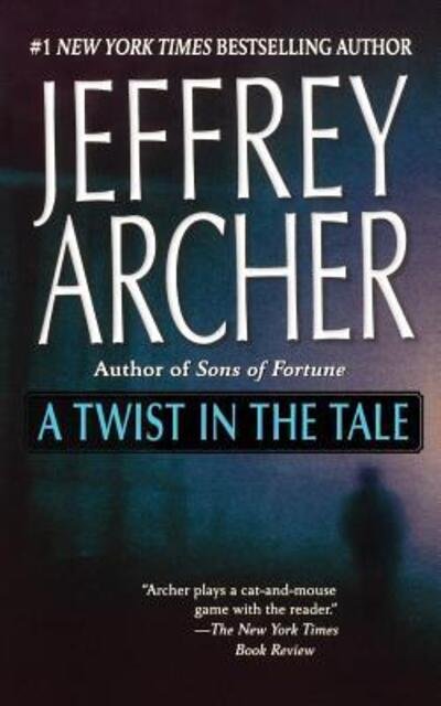Twist in the Tale - Jeffrey Archer - Livres - St. Martins Press-3PL - 9781250102003 - 1 septembre 2015