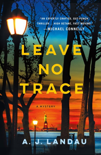 Cover for A. J. Landau · Leave No Trace: A Novel - A National Parks Thriller (Paperback Book) (2025)