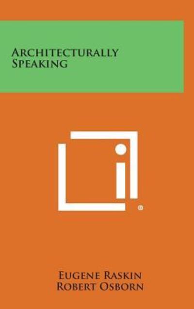 Cover for Eugene Raskin · Architecturally Speaking (Hardcover Book) (2013)