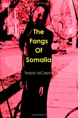 Cover for Teejay Lecapois · The Fangs of Somalia (Paperback Bog) (2014)