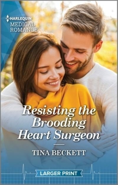 Cover for Tina Beckett · Resisting the Brooding Heart Surgeon (Buch) (2023)