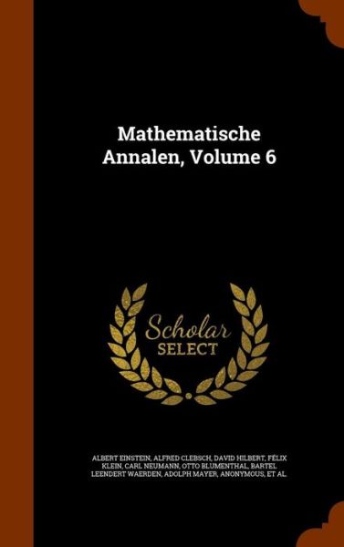 Mathematische Annalen, Volume 6 - Albert Einstein - Książki - Arkose Press - 9781344900003 - 19 października 2015