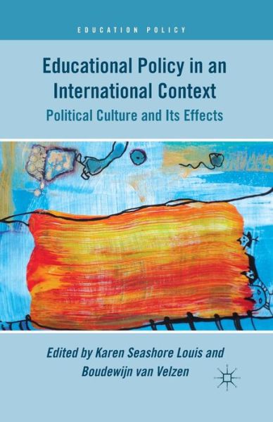 Educational Policy in an International Context: Political Culture and Its Effects - Education Policy (Paperback Book) [1st ed. 2012 edition] (2012)