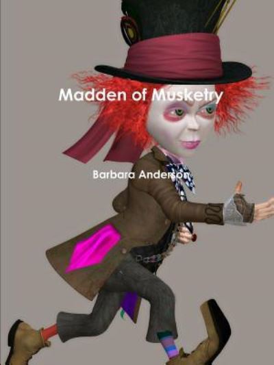 Cover for Barbara Anderson · Madden of Musketry (Paperback Book) (2017)