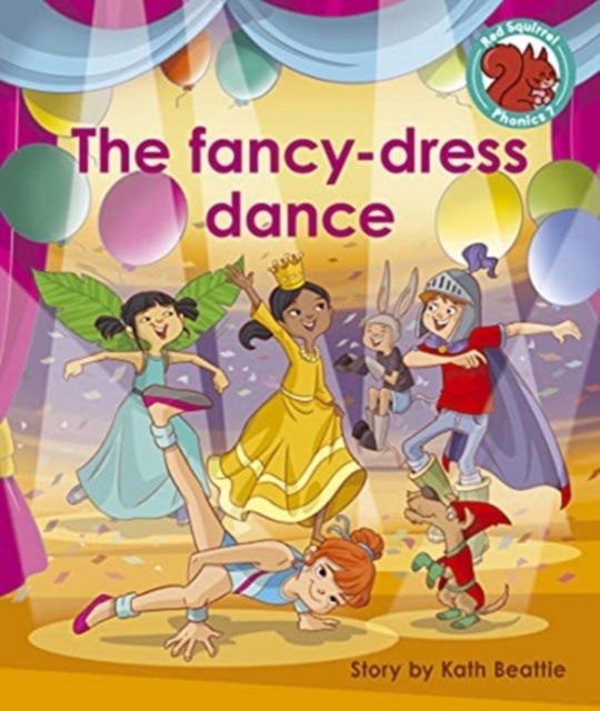 Cover for Kath Beattie · The fancy-dress dance - Red Squirrel Phonics Level 7 (Paperback Book) (2021)