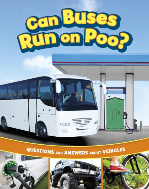 Cover for Heather E. Schwartz · Can Buses Run on Poo?: Questions and Answers About Vehicles - Transport Explorer (Gebundenes Buch) (2025)