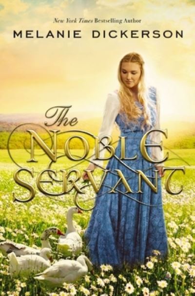 Cover for Melanie Dickerson · Noble Servant (Bok) (2023)