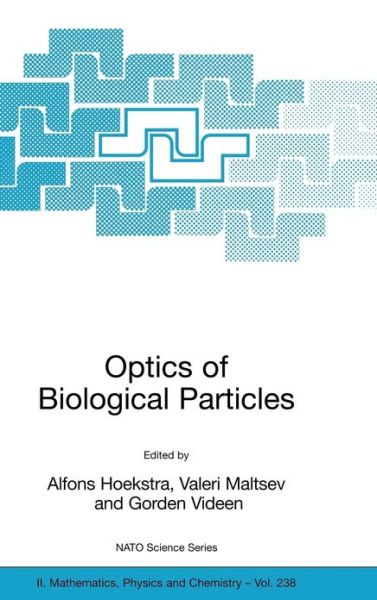 Cover for Alfons Hoekstra · Optics of Biological Particles - NATO Science Series II (Hardcover Book) [2007 edition] (2006)