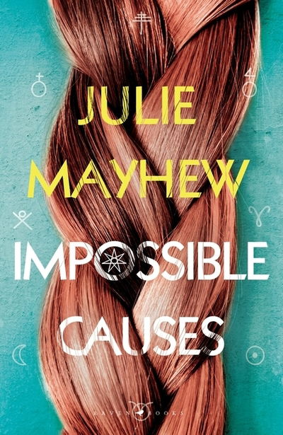 Cover for Mayhew Julie · Impossible Causes (Hardcover Book) (2019)