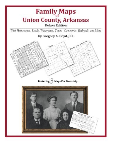 Cover for Gregory a Boyd J.d. · Family Maps of Union County, Arkansas (Paperback Book) (2010)