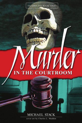 Cover for Michael Stack · Murder in the Courtroom (Paperback Book) [First edition] (2006)