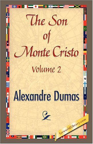 Cover for Alexandre Dumas Pere · The Son of Monte-cristo, Volume II (Gebundenes Buch) (2008)