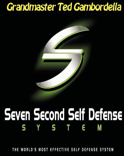 Cover for Ted Gambordella · Seven Second Self Defense System: the World's Most Effective Self Defense Program (Paperback Book) (1998)
