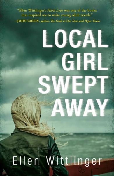 Cover for Ellen Wittlinger · Local Girl Swept Away (Hardcover Book) (2016)