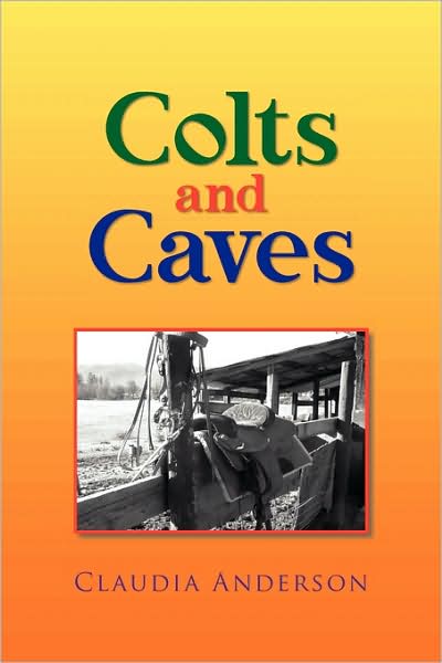 Cover for Claudia Anderson · Colts and Caves (Paperback Book) (2009)