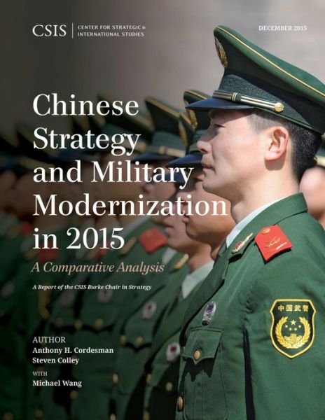 Cover for Anthony H. Cordesman · Chinese Strategy and Military Modernization in 2015: A Comparative Analysis - CSIS Reports (Paperback Book) (2016)