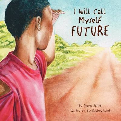 Cover for Mama Jamie · I Will Call Myself Future (Paperback Book) (2012)
