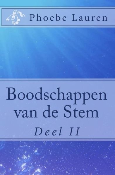 Cover for Phoebe Lauren · Boodschappen Van De Stem: Deel 2 (Paperback Book) [Dutch edition] (2010)