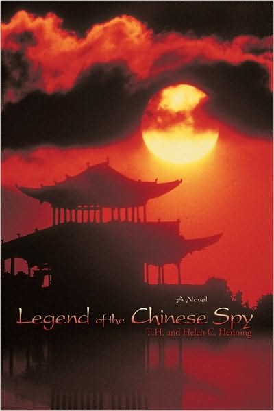 Cover for And Helen C. T. H. and Helen C. Henning · Legend of the Chinese Spy (Pocketbok) (2010)
