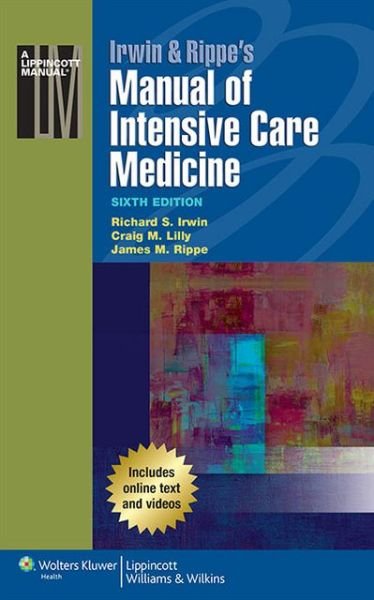 Cover for Richard S. Irwin · Irwin &amp; Rippe's Manual of Intensive Care Medicine (Paperback Book) (2013)