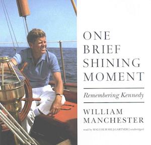 One Brief Shining Moment - William Manchester - Muzyka - Blackstone Publishing - 9781455116003 - 20 grudnia 2016