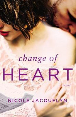 Cover for Nicole Jacquelyn · Change of Heart - Fostering Love (Pocketbok) (2016)