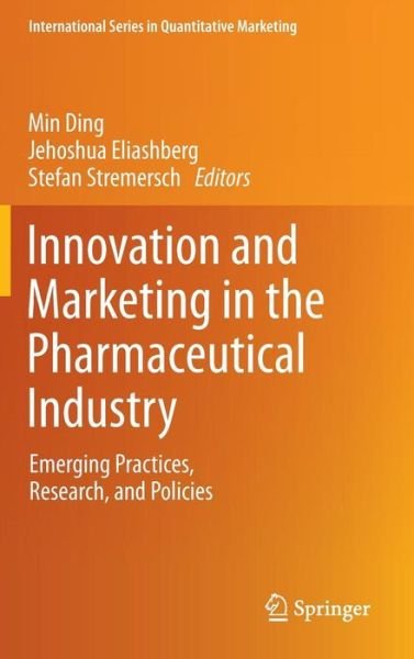 Cover for Min Ding · Innovation and Marketing in the Pharmaceutical Industry: Emerging Practices, Research, and Policies - International Series in Quantitative Marketing (Gebundenes Buch) [2014 edition] (2013)
