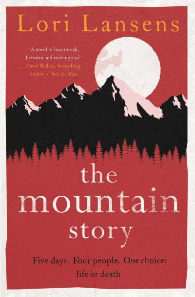 Cover for Lori Lansens · Mountain Story (Paperback Book) (2015)