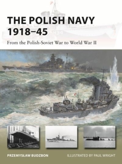 Cover for Przemyslaw Budzbon · The Polish Navy 1918–45: From the Polish-Soviet War to World War II - New Vanguard (Paperback Book) (2022)