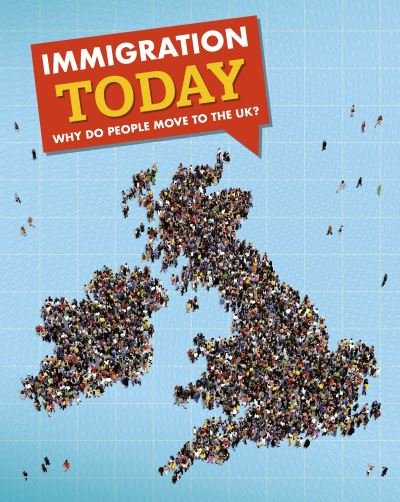 Cover for Nancy Dickmann · Immigration Today: Why do people move to the UK? (Taschenbuch) (2020)