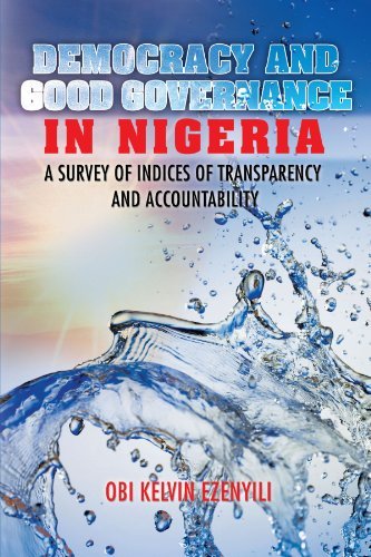 Cover for Obi Kelvin Ezenyili · Democracy and Good Governance in Nigeria: a Survey of Indices of Transparency and Accountability (Paperback Bog) (2012)