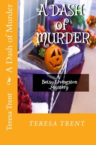 Cover for Teresa Trent · A Dash of Murder (Paperback Book) (2011)