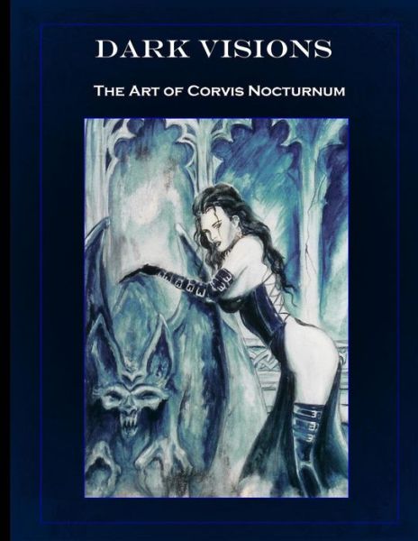 Cover for Corvis Nocturnum · Dark Visions the Art of Corvis Nocturnum (Paperback Book) (2012)